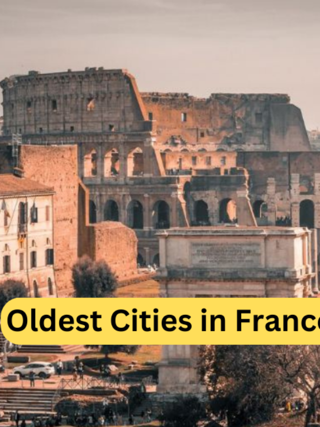 Oldest Cities in France